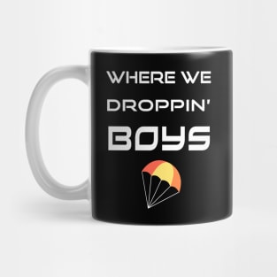 Where We Droppin Boys Mug